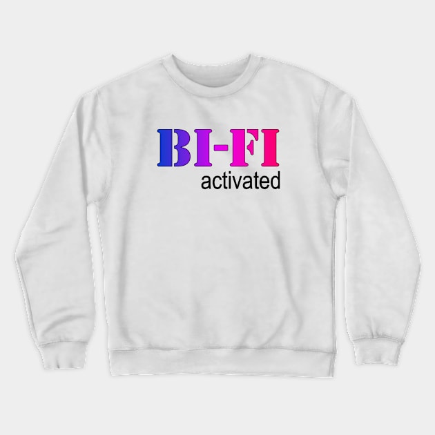 BIFI activated Crewneck Sweatshirt by SapphoStore